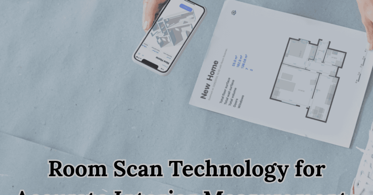 Room Scan Technology for Accurate Interior Measurements