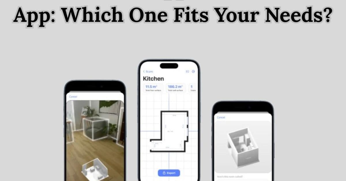 Room Sketch App vs Room Scan App: Which One Fits Your Needs?