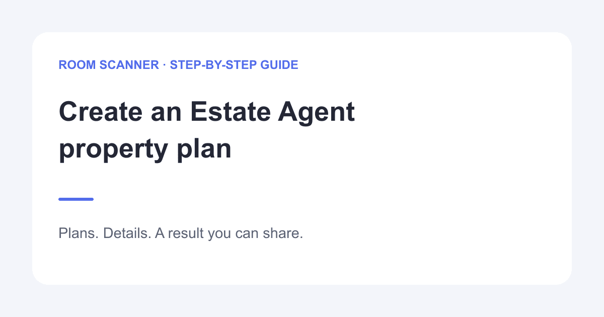 Create an Estate Agent property plan