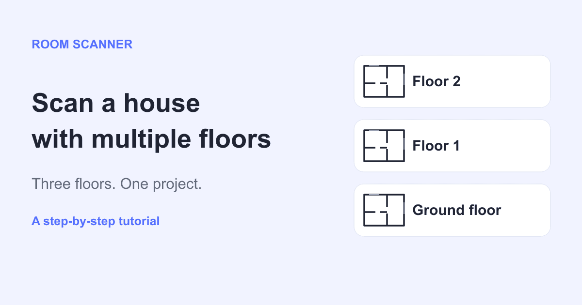 How to scan a multi-storey house in Room Scanner