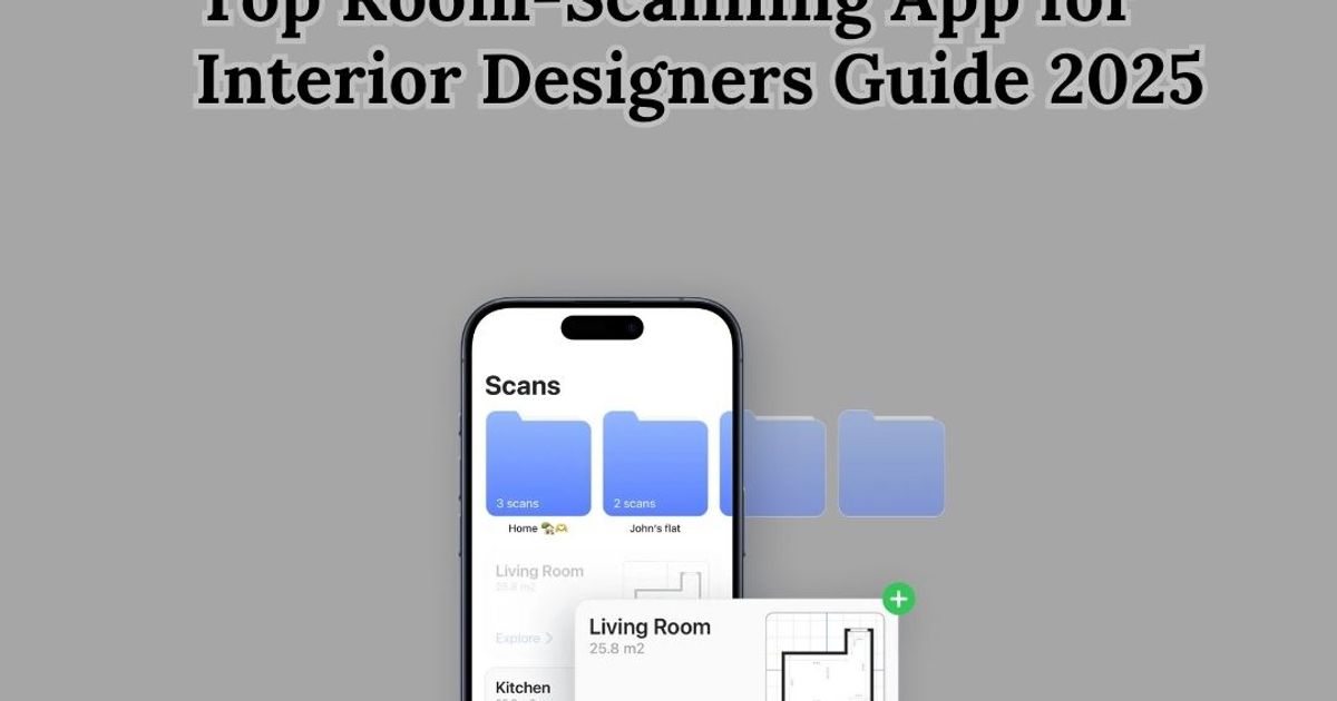 Top Room-Scanning App for Interior Designers Guide 2025 | Room Scanner Blog